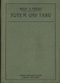 Totem und Tabu (Einige Übereinstimmungen im Seelenleben der Wilden und der Neurotiker), Sigmund Freud, 1913